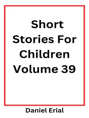 cover image of Short Stories For Children Volume 39